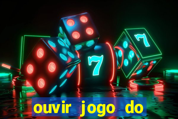 ouvir jogo do vasco ao vivo